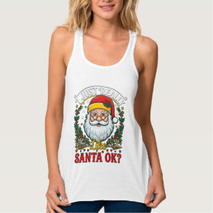 Einfach Wirklich Wie Santa Ok Weihnachten Claus St Tank Top