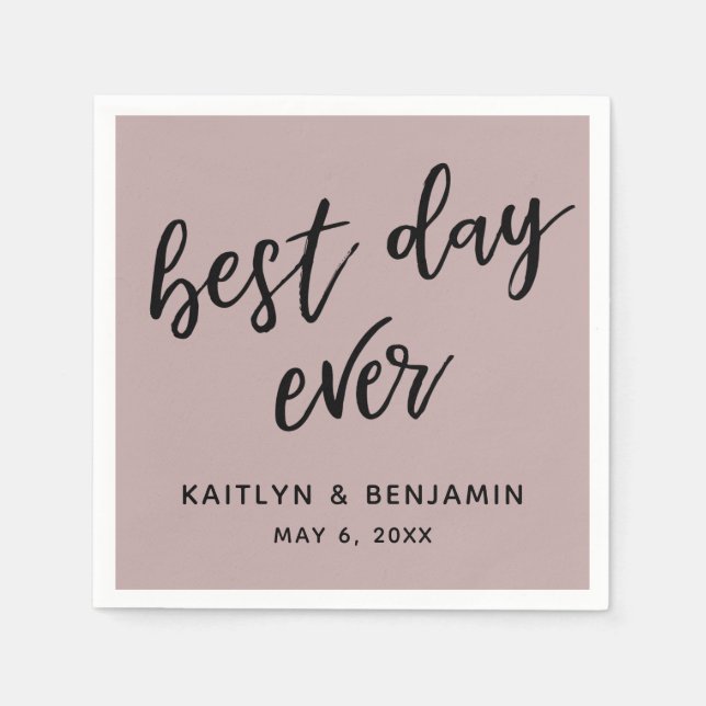 Einfache Black Handwriting Best Day Ever Dusty Ros Serviette (Vorderseite)