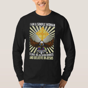 Einfache Frauen wie BlackBerry glauben an Jesus Ch T-Shirt
