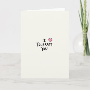 Einfache Ich-Tolerate-Dich-Humor-Karte Karte