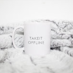 Einfache minimale graue Weiß Custom NEHMEN IT OFFL Kaffeetasse<br><div class="desc">Einfache Minimal Graue Tasse machen OFFLINE Kaffeemaschine - benutzerdefinierbarer TEXT UND FARBEN</div>