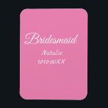 Einfache minimale rosa Bridesaid fügen den Text fü Magnet<br><div class="desc">Entwurf</div>