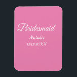 Einfache minimale rosa Bridesaid fügen den Text fü Magnet<br><div class="desc">Entwurf</div>