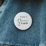 Einfache moderne, neutrale Niedliche Babydusche Button<br><div class="desc">Genießen Sie Ihre Kleine mit unserer modernen, neutralen niedlichen Babydusche, die in einem minimalistischen Schwarz-Weiß-Design in modernem und hübschem Stil gehalten ist. Das moderne, geschlechtsneutrale Ambiente mit seiner sauberen, boho-inspiriert Ästhetik eignet sich perfekt, um einen kleinen Jungen oder ein Mädchen zu jeder Jahreszeit willkommen zu heißen - sei es im...</div>