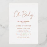 Einfache rustikale Schrift Elegant Baby Shower Ros Folieneinladung<br><div class="desc">Moderne Rose Gold-Folie Baby Dusche Einladung mit einem einfachen Design mit "Oh Baby" in einem rustikalen Stil Schrift Typografie. Diese elegante Einladung mit minimalistischer Gestaltung ist perfekt für eine kleine Babydusche.</div>