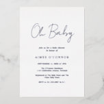 Einfache rustikale Schrift Elegant Baby Shower Sil Folieneinladung<br><div class="desc">Moderne Silber-Folie Baby Dusche Einladung mit einem einfachen Design mit "Oh Baby" in einem rustikalen Stil Schrift Typografie. Diese elegante Einladung mit minimalistischer Gestaltung ist perfekt für eine Baby-Dusche.</div>