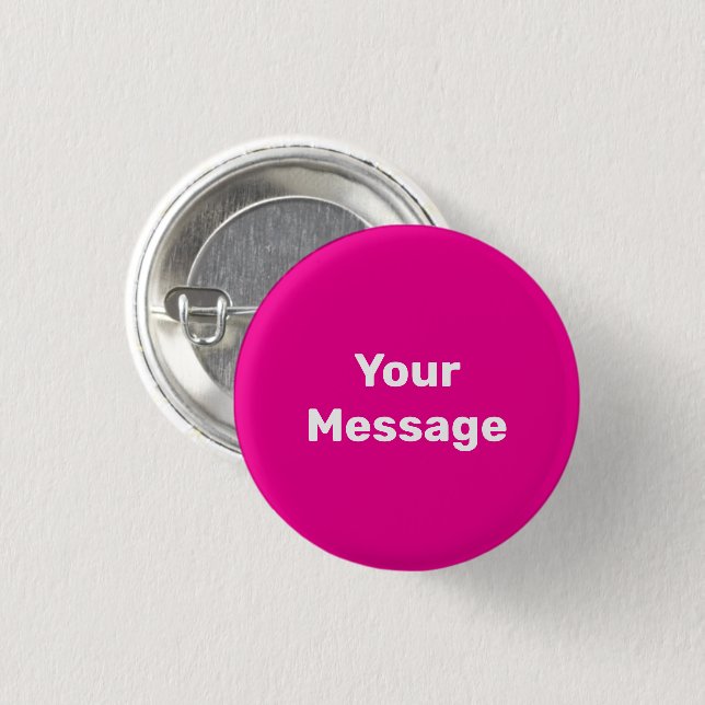 Einfache Tiefrosa mit Weiß Ihre Nachricht Vorlage Button (Vorne & Hinten)
