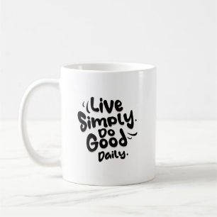 Einfaches Leben, gütiges Herz: tägliche Inspiratio Kaffeetasse