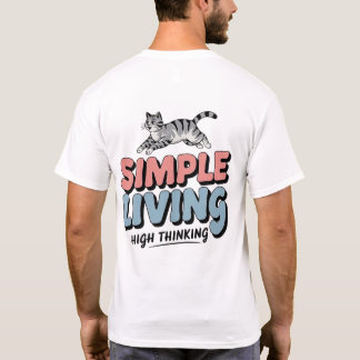 Einfaches Leben, hohes Denken - Niedliche Katze Mi T-Shirt