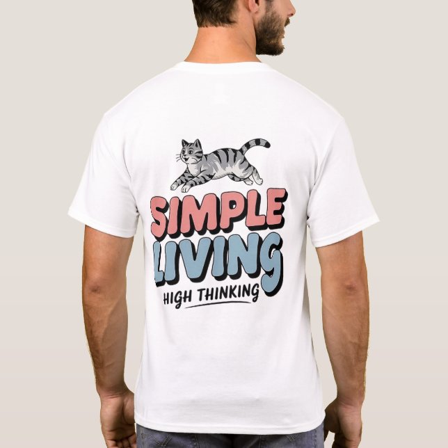 Einfaches Leben, hohes Denken - Niedliche Katze Mi T-Shirt (Rückseite)