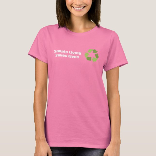 Einfaches Leben Rette T-Shirt (Vorderseite)
