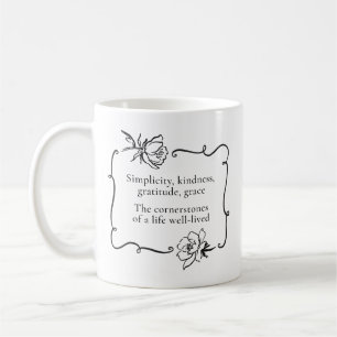 Einfachheit, Freundlichkeit, Dankbarkeit, Anmut Kaffeetasse
