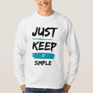 Einfachheit ist alles – Minimalistisches Inspirati T-Shirt