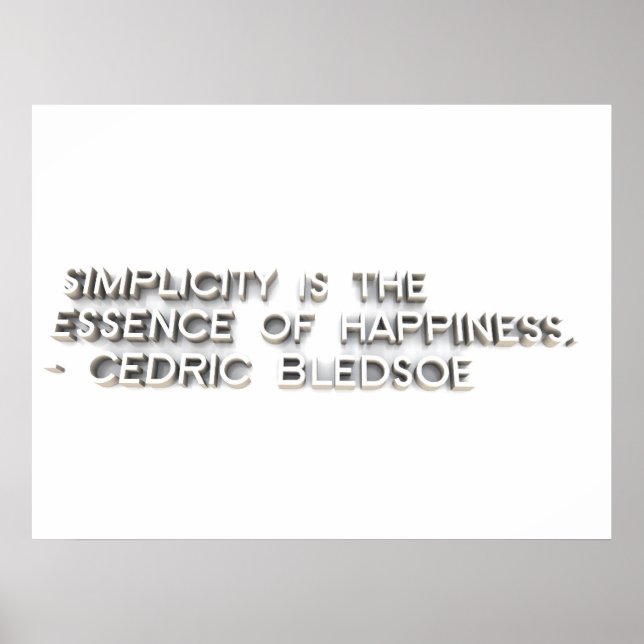 "Einfachheit ist das Wesen des Glücks." - Cedric Poster (Vorne)