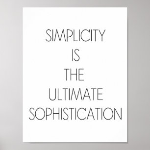 EINFACHHEIT IST DIE ULTIMATIVE SOPHISTIKATION POSTER