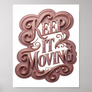 Einfallsreiches Pink KEEP IT MOVING Slogan-Design Poster