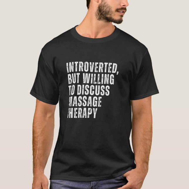 Einführung, aber willens, Massage-Therapie zu disk T-Shirt (Vorderseite)