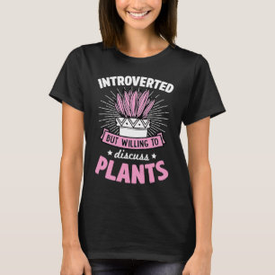 Einführung, aber willens, Pflanze innerhalb G zu d T-Shirt