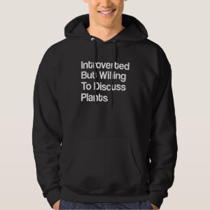 Einführung, aber willens, Pflanze Pflanze zu disku Hoodie