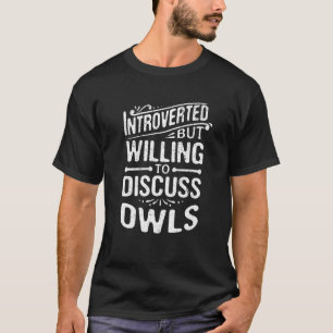 Einführung, aber willens, über Owls Animal Mem zu  T-Shirt