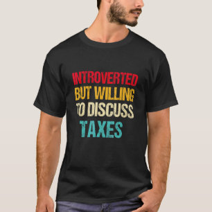 Einführung, aber willens, über Steuerkonten zu dis T-Shirt