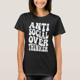 Einführung eines unsozialen Overthinkers für einen T-Shirt