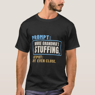 Eingabeaufforderung: Omas Füllung-Rezept mit KI-Hu T-Shirt