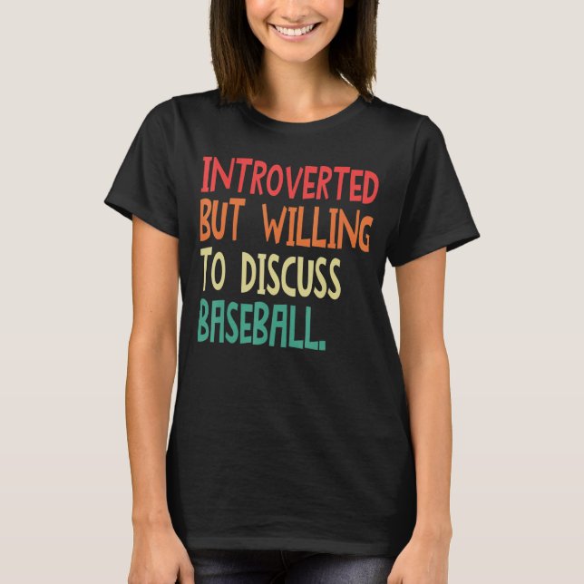 eingeführt, aber bereit, Baseball für mich zu disk T-Shirt (Vorderseite)