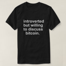 EINGEFÜHRT, ABER BEREIT, DEN BITCOIN-T - Shirt ZU