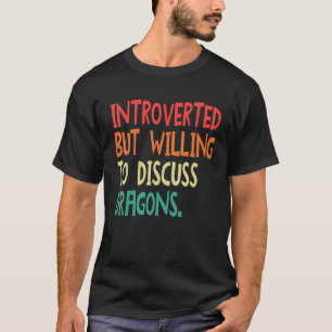 eingeführt, aber willens, Drachen für Männer zu di T-Shirt