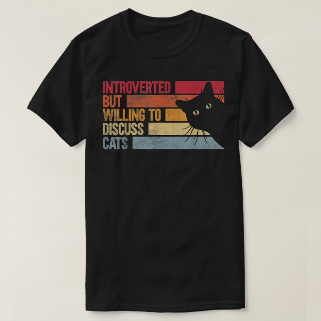 eingeführt, aber willens, Katzen zu diskutieren T-Shirt (Design vorne)