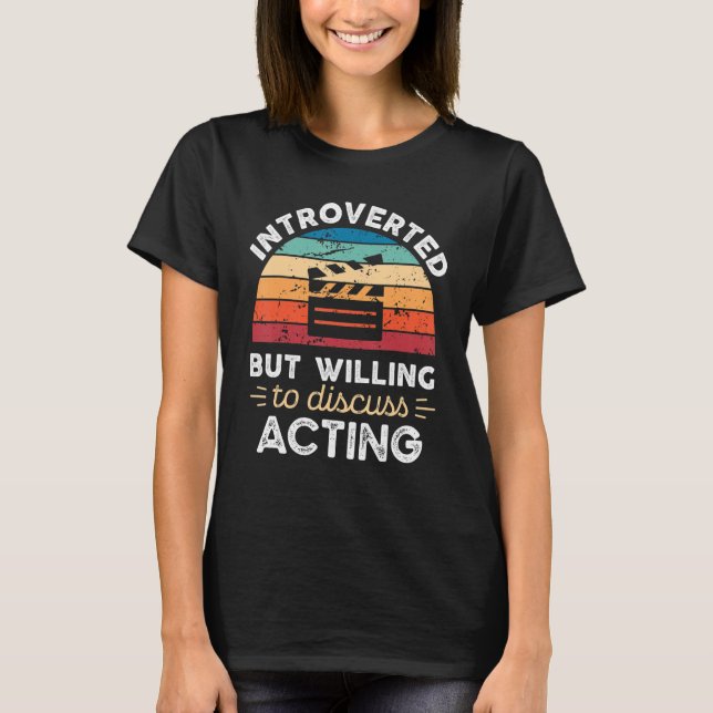 eingeführt, aber willens, Schauspiel zu diskutiere T-Shirt (Vorderseite)