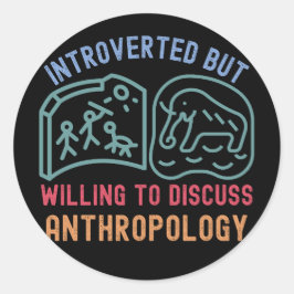 eingeführt, aber willens, über Anthropologie zu di Runder Aufkleber