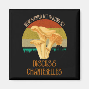 eingeführt, aber willens, über Chanterelles zu d Magnet