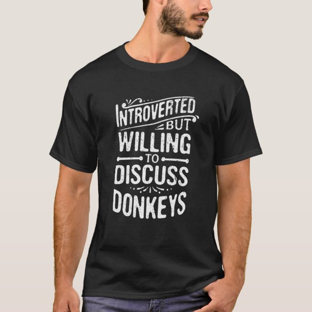 eingeführt, aber willens, über Esel-Tiere zu disku T-Shirt (Vorderseite)