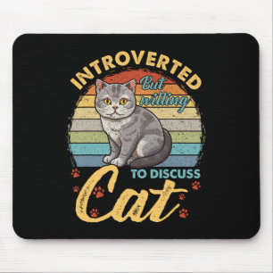 eingeführt, aber willens, über Katzen lustige Männ Mousepad