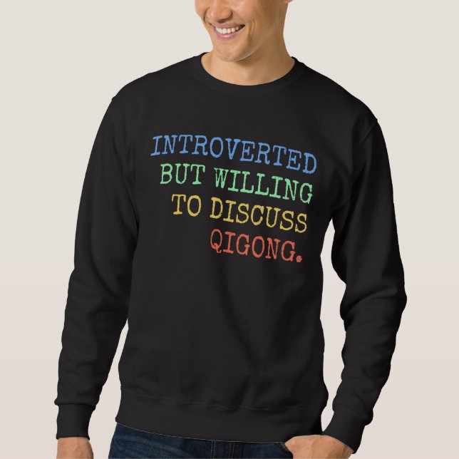 eingeführt, aber willens, über Qigong Retro zu dis Sweatshirt (Vorderseite)