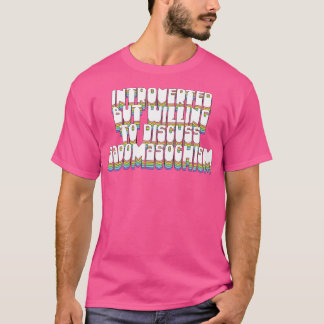 eingeführt, aber willens, über Sadomasochismus zu  T-Shirt