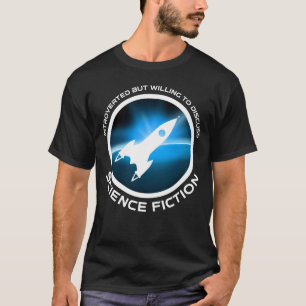 eingeführt, aber willens, über Science Fiction zu T-Shirt