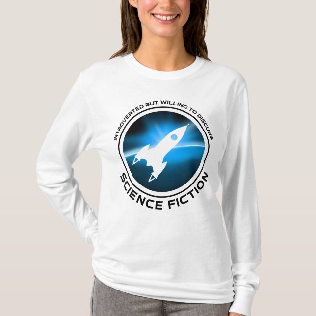eingeführt, aber willens, über Science Fiction zu  T-Shirt (Vorderseite)