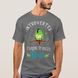 eingeführt, aber willens, über Vögel grün zu disku T-Shirt