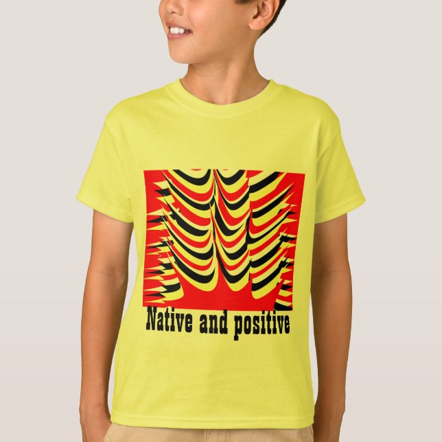 einheimisch und positiv T-Shirt (Vorderseite)