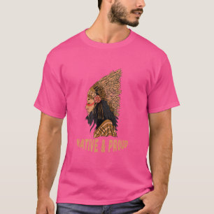 Einheimischer und stolz auf indianische Federkopfs T-Shirt
