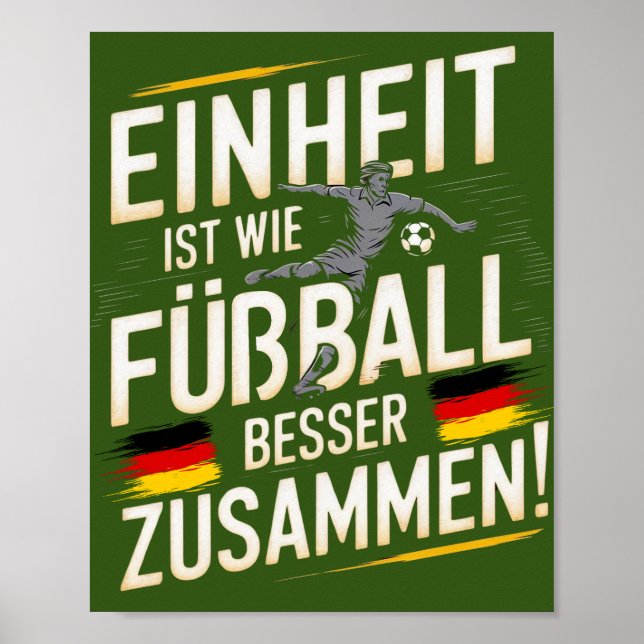 Einheit ist wie Fußball - Besser Zusammen! Poster (Vorne)