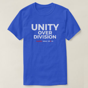 Einheit über Division - Harris Walz 2024 T-Shirt