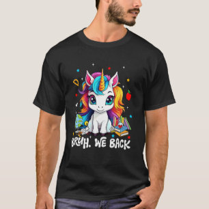 Einhorn Bruh Wir sind zurück Glücklicher erster Sc T-Shirt