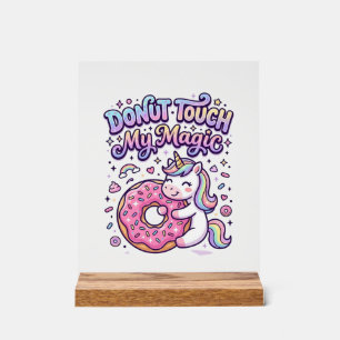 Einhorn Donut Berühre Mein Magisches Geschenkidee  Acrylschild