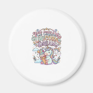 Einhorn Eiscreme Einhorn Traum Lustige Typografie Magnet