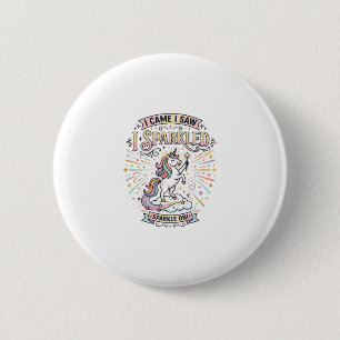 Einhorn Ich kam ich sah ich funkelte druckfertiger Button