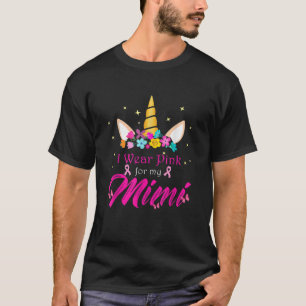 Einhorn ich trage Rosa für meine Mimi Brustkrebs-A T-Shirt